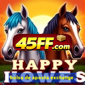 bolsa de aposta exchange